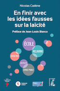 En finir avec les idées fausses sur la laïcité [ancienne édition]